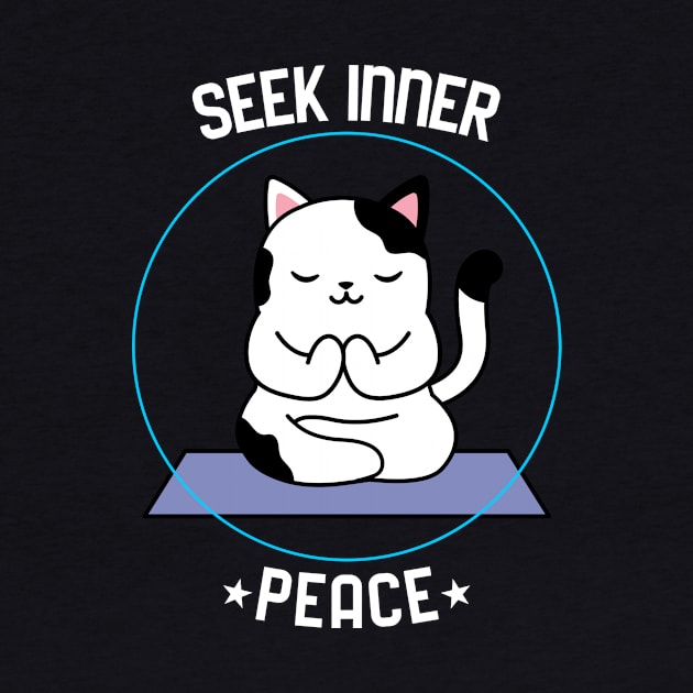 Seek Inner Peace by MCALTees